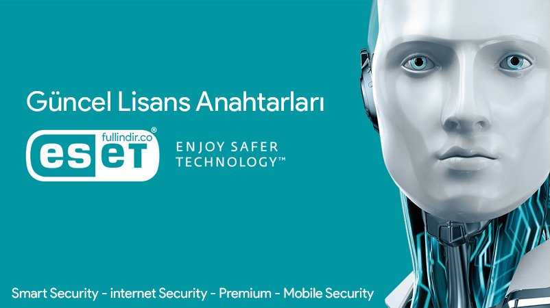 ESET NOD32 Antivirüs Lisans Anahtarları – Smart Security Premium – Internet Security – 2018 – 2019 Güncel Lisans Key
