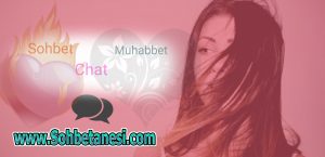 muhabbet sohbet chat