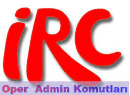 İRC Oper Admin Komutları
